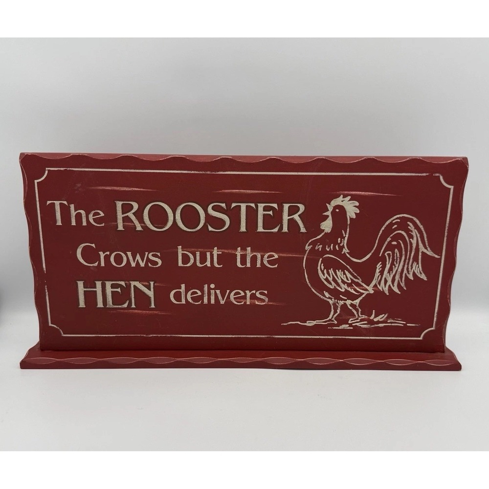 Wood Plaque Farmhouse "The Rooster may crow but‎ the Hen delivers" Country